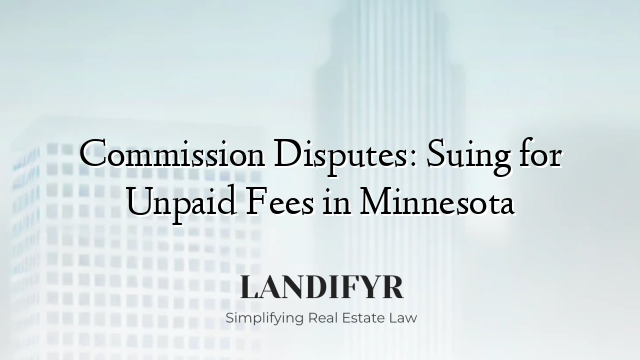 Commission Disputes: Suing for Unpaid Fees in Minnesota