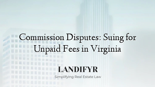 Commission Disputes: Suing for Unpaid Fees in Virginia