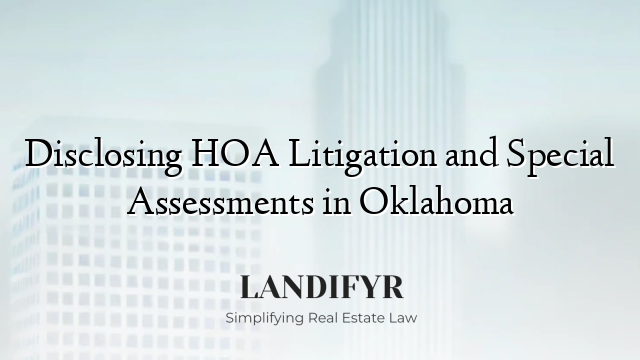Disclosing HOA Litigation and Special Assessments in Oklahoma