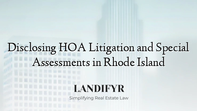Disclosing HOA Litigation and Special Assessments in Rhode Island