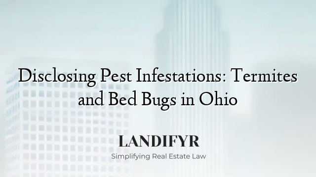 Disclosing Pest Infestations: Termites and Bed Bugs in Ohio