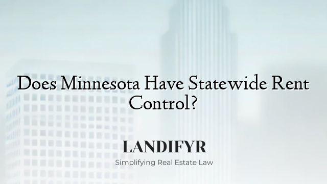 Does Minnesota Have Statewide Rent Control?