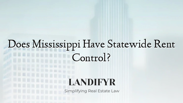 Does Mississippi Have Statewide Rent Control?
