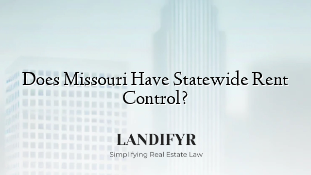 Does Missouri Have Statewide Rent Control?