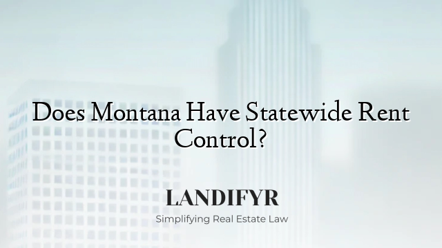 Does Montana Have Statewide Rent Control?