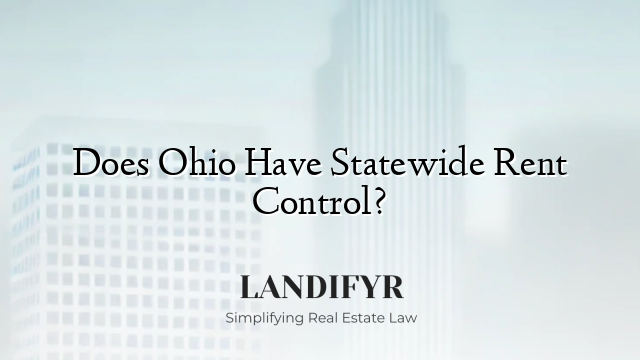 Does Ohio Have Statewide Rent Control?