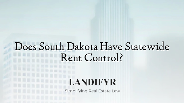 Does South Dakota Have Statewide Rent Control?
