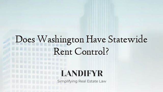 Does Washington Have Statewide Rent Control?