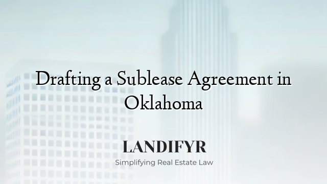 Drafting a Sublease Agreement in Oklahoma