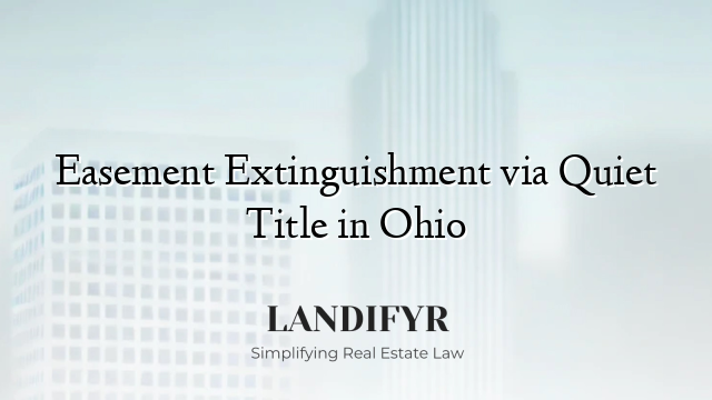Easement Extinguishment via Quiet Title in Ohio