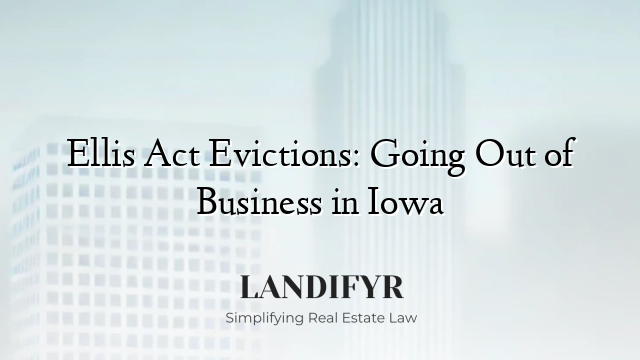 Ellis Act Evictions: Going Out of Business in Iowa