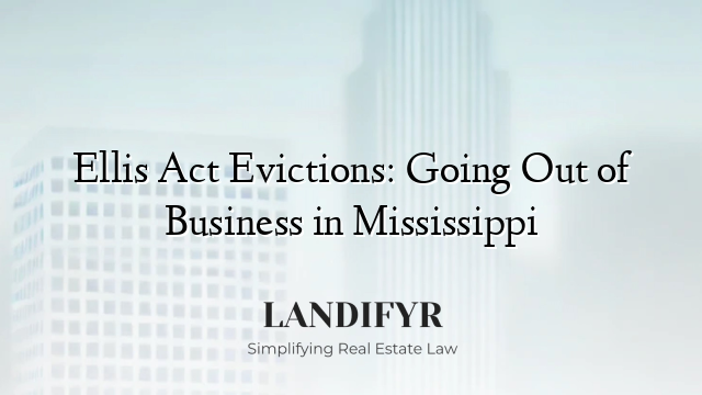Ellis Act Evictions: Going Out of Business in Mississippi