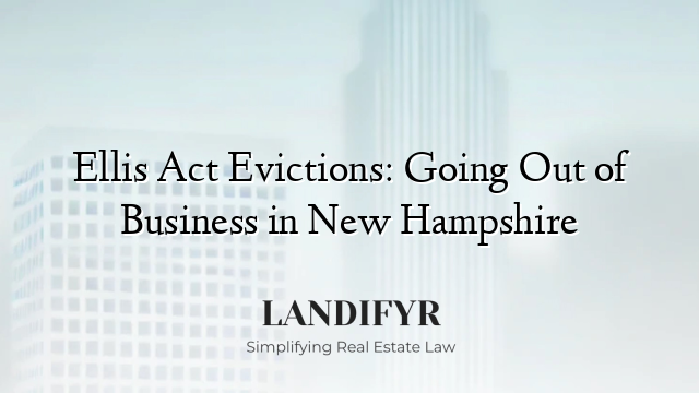 Ellis Act Evictions: Going Out of Business in New Hampshire