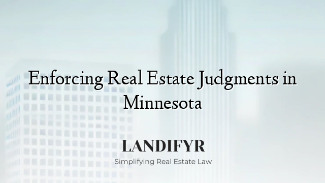 Enforcing Real Estate Judgments in Minnesota