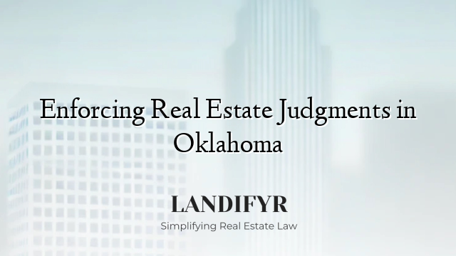Enforcing Real Estate Judgments in Oklahoma