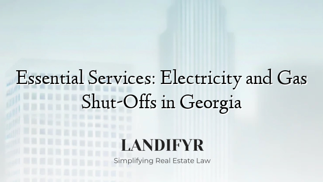 Essential Services: Electricity and Gas Shut-Offs in Georgia