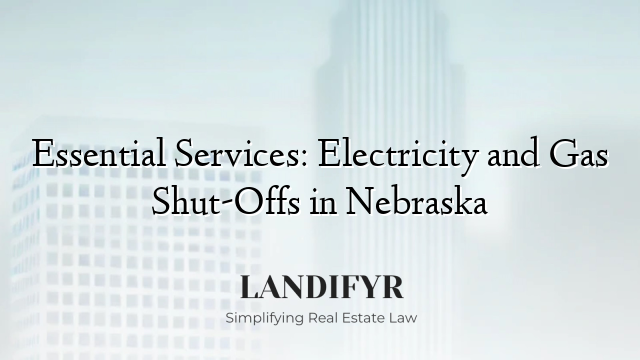 Essential Services: Electricity and Gas Shut-Offs in Nebraska