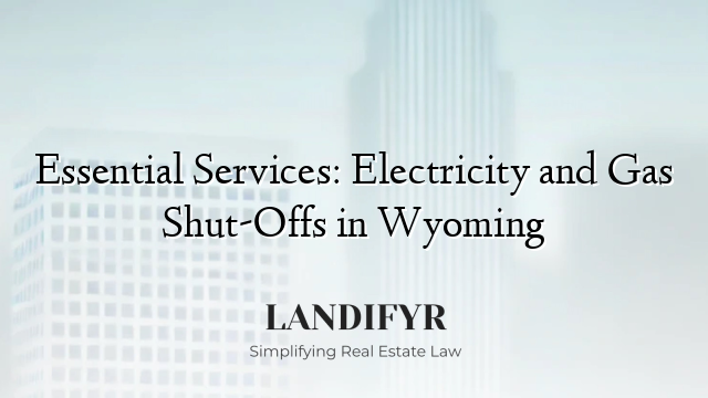 Essential Services: Electricity and Gas Shut-Offs in Wyoming