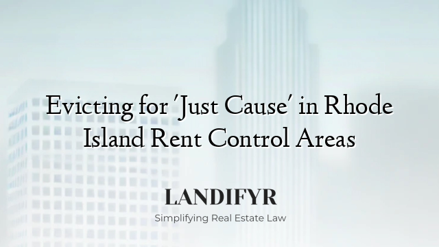Evicting for 'Just Cause' in Rhode Island Rent Control Areas