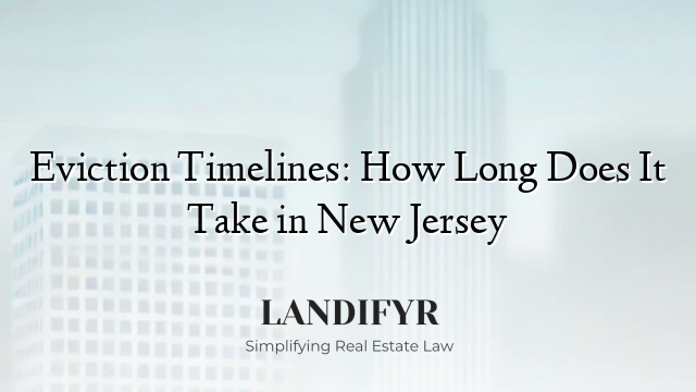 Eviction Timelines: How Long Does It Take in New Jersey