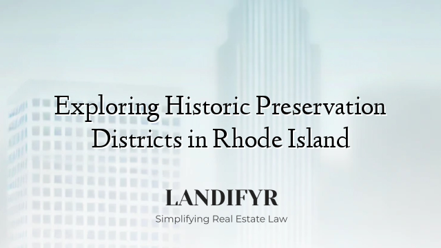 Exploring Historic Preservation Districts in Rhode Island