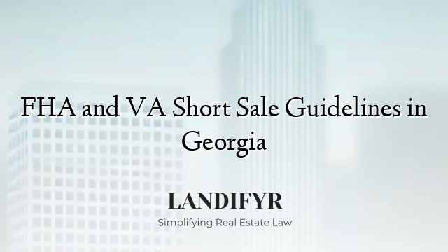 FHA and VA Short Sale Guidelines in Georgia