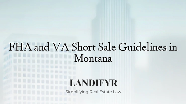 FHA and VA Short Sale Guidelines in Montana