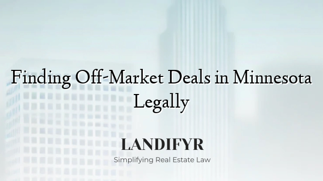 Finding Off-Market Deals in Minnesota Legally