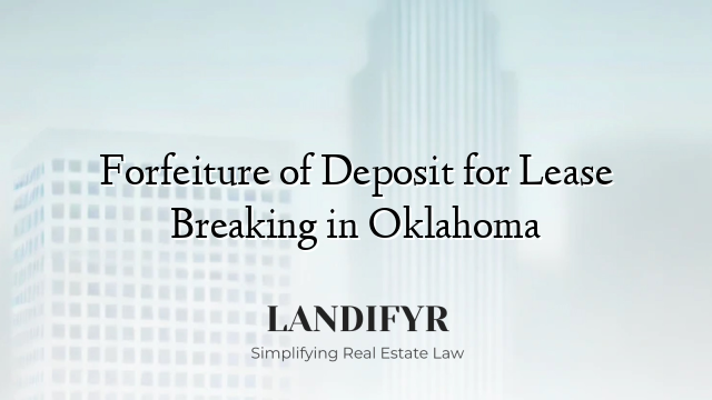 Forfeiture of Deposit for Lease Breaking in Oklahoma
