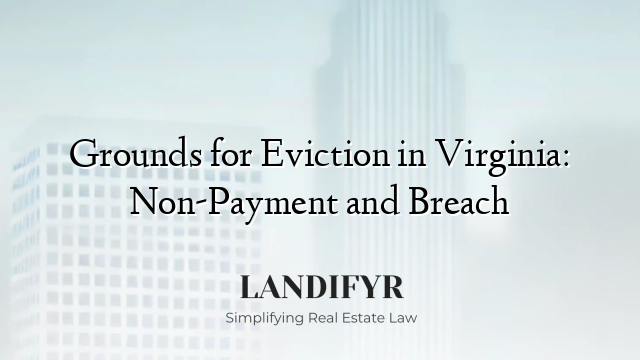 Grounds for Eviction in Virginia: Non-Payment and Breach