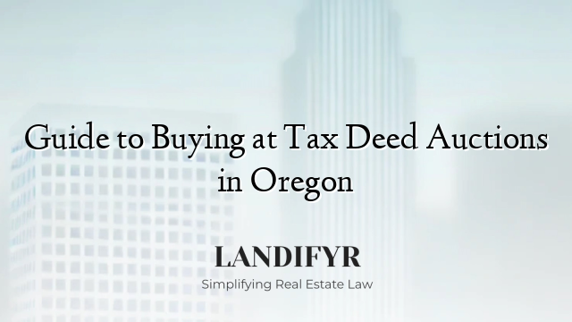 Guide to Buying at Tax Deed Auctions in Oregon