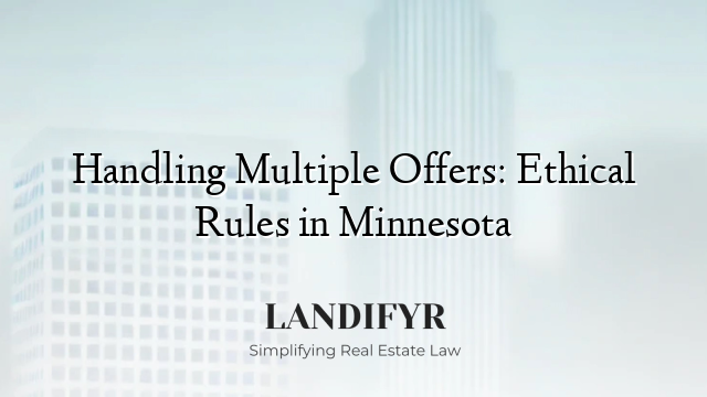 Handling Multiple Offers: Ethical Rules in Minnesota