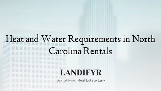 Heat and Water Requirements in North Carolina Rentals