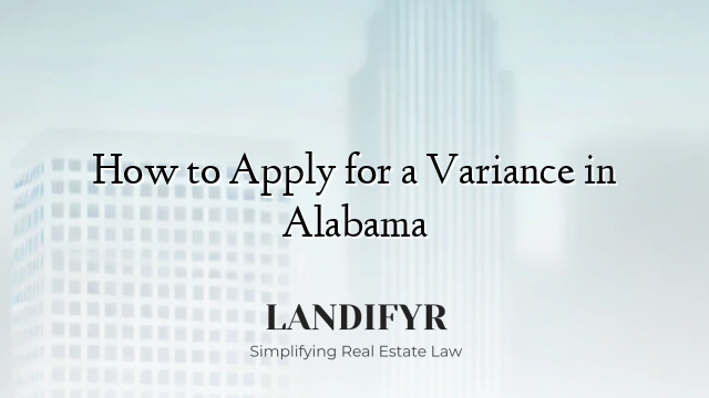 How to Apply for a Variance in Alabama