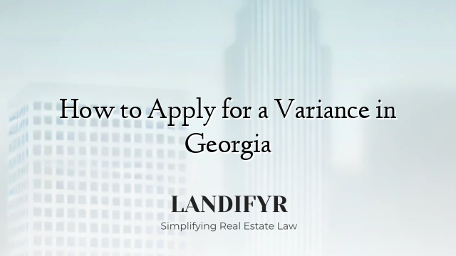 How to Apply for a Variance in Georgia