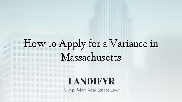 How to Apply for a Variance in Massachusetts