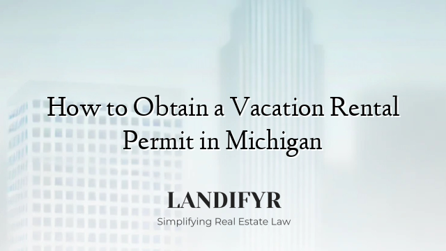 How to Obtain a Vacation Rental Permit in Michigan