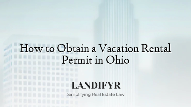 How to Obtain a Vacation Rental Permit in Ohio