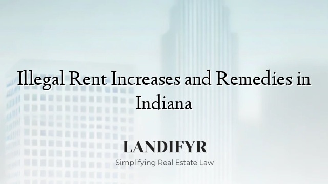 Illegal Rent Increases and Remedies in Indiana