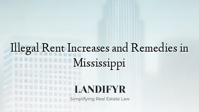 Illegal Rent Increases and Remedies in Mississippi