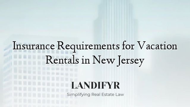 Insurance Requirements for Vacation Rentals in New Jersey
