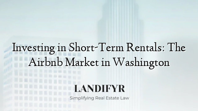 Investing in Short-Term Rentals: The Airbnb Market in Washington