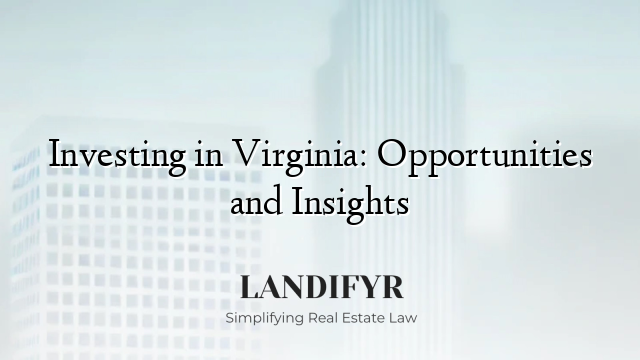 Investing in Virginia: Opportunities and Insights