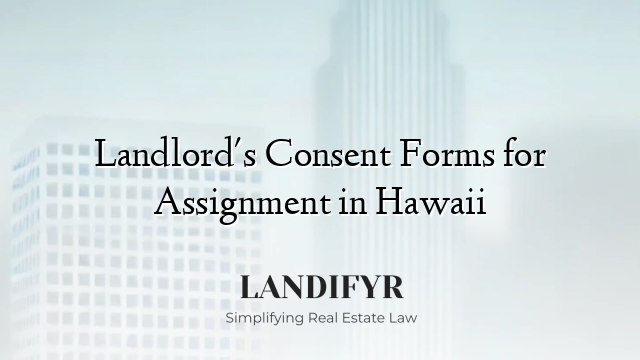 Landlord's Consent Forms for Assignment in Hawaii