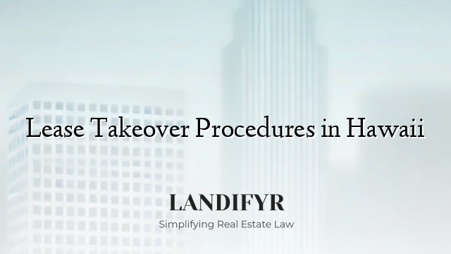 Lease Takeover Procedures in Hawaii