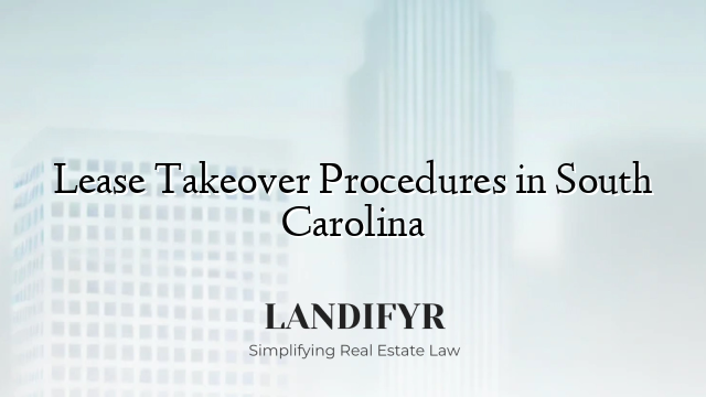 Lease Takeover Procedures in South Carolina