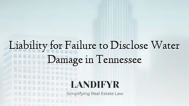 Liability for Failure to Disclose Water Damage in Tennessee