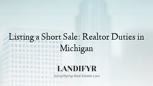 Listing a Short Sale: Realtor Duties in Michigan