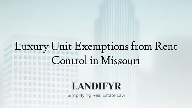 Luxury Unit Exemptions from Rent Control in Missouri