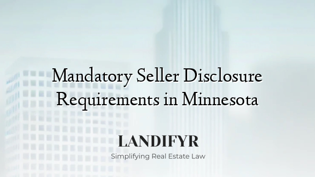 Mandatory Seller Disclosure Requirements in Minnesota